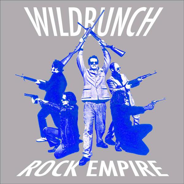 The Wildbunch (Electric Six) - Rock Empire