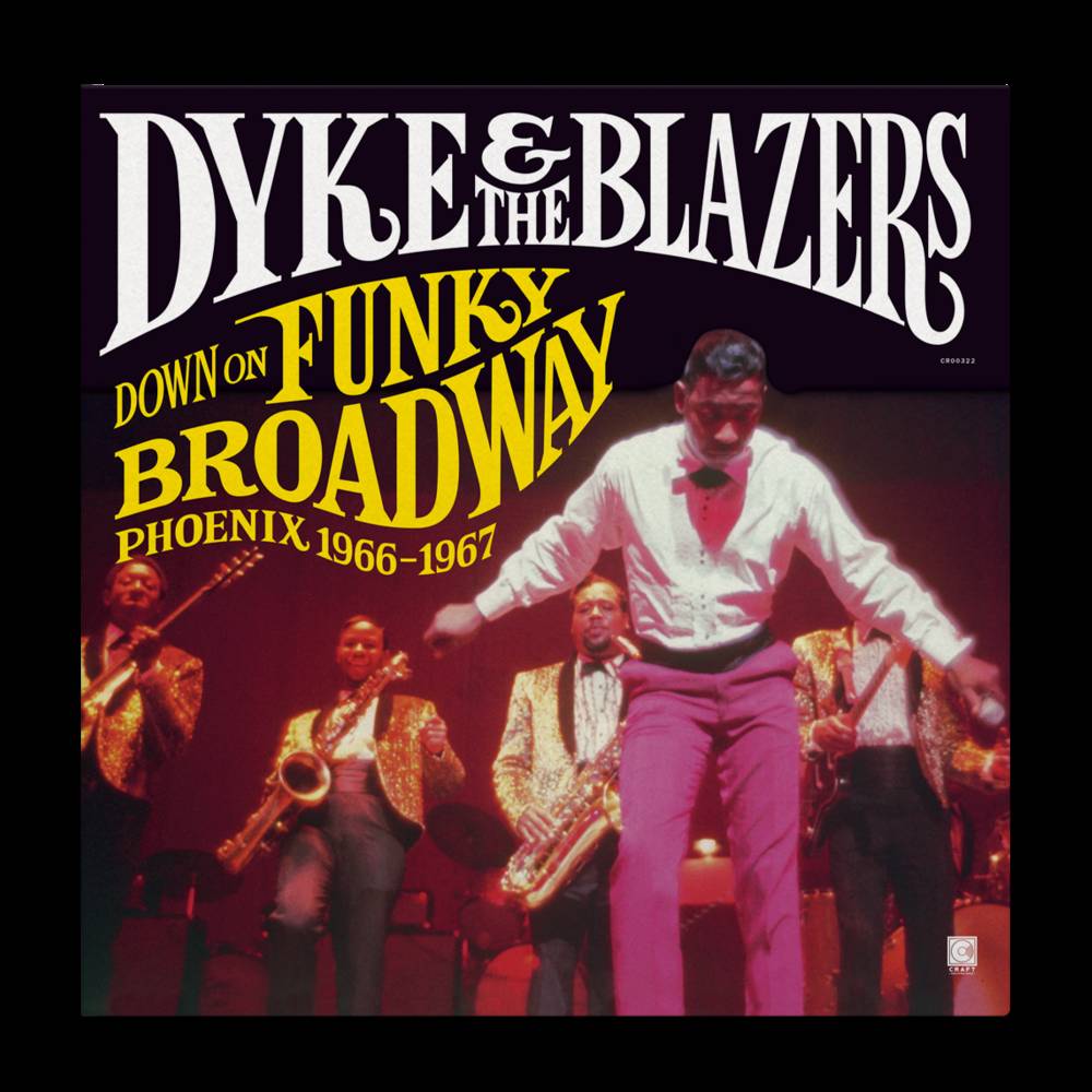 Dyke & The Blazers - Down On Funky Broadway: Phoenix 1966-1967