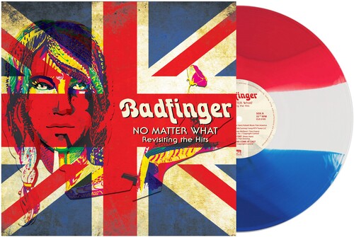 Badfinger - No Matter What - Revisiting The Hits [Red, White, Blue Vinyl]