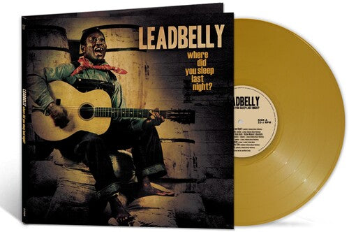 Leadbelly - Where Did You Sleep Last Night? [Gold Vinyl]