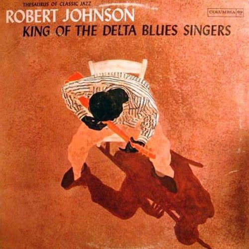 Robert Johnson - King Of The Delta Blues Singers [Import]