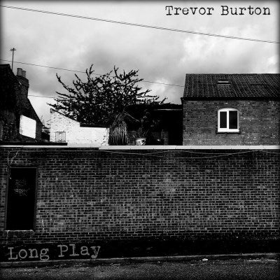 Trevor Burton - Long Play
