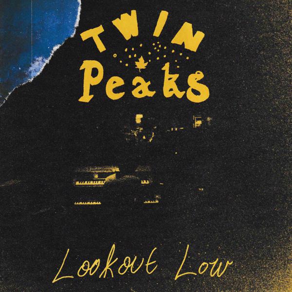 Twin Peaks - Lookout Low [Indie-Exclusive]