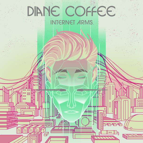 Diane Coffee - Internet Arms [Mint Vinyl]