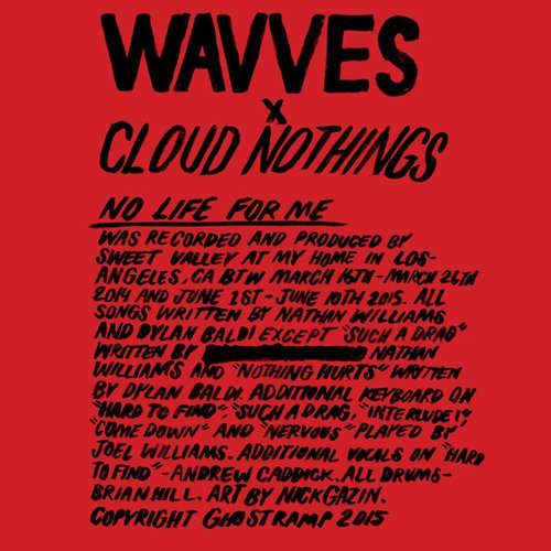 Wavves X Cloud Nothings - No Life For Me