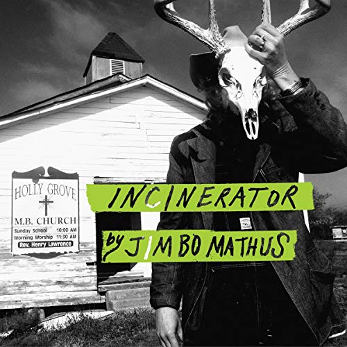 Jimbo Mathus - Incinerator