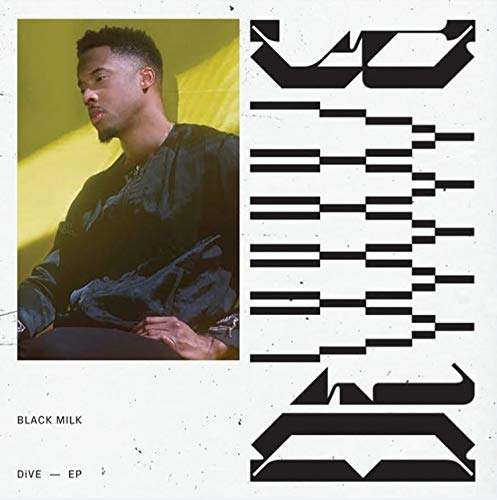 Black Milk - DiVE