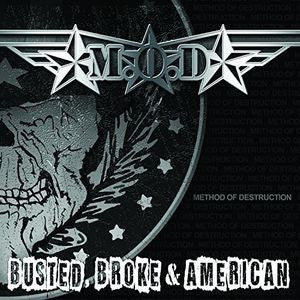 M.O.D. - Busted, Broke & American