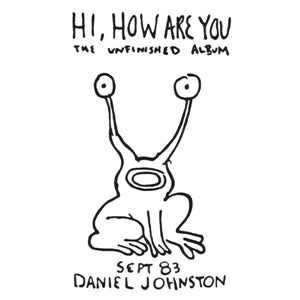 Daniel Johnston - Hi, How Are You / Yip Jump Music