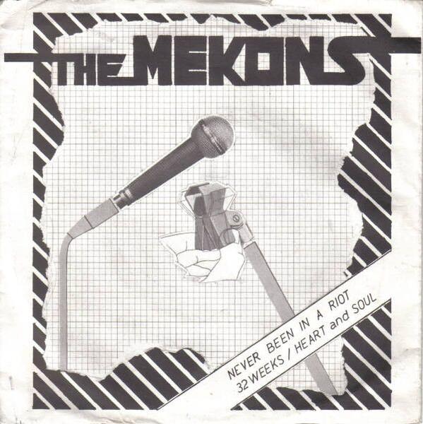 The Mekons - Never Been In A Riot / 32 Weeks / Heart And Soul