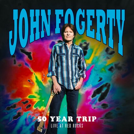 John Fogerty - 50 Year Trip Live At Red Rocks