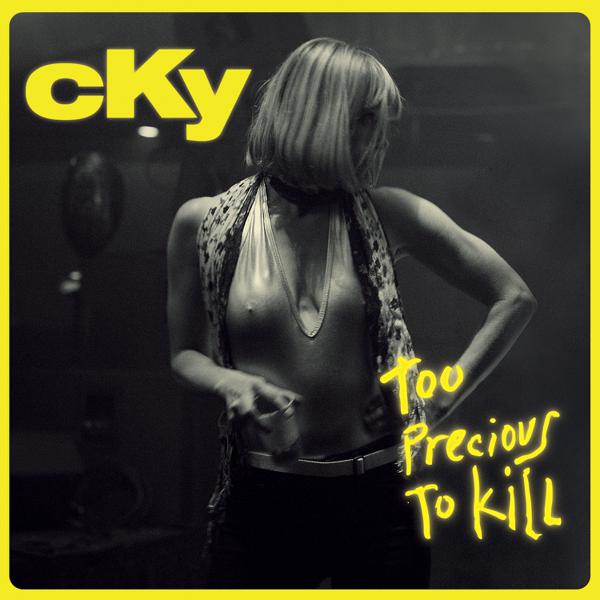 Cky - Too Precious To Kill