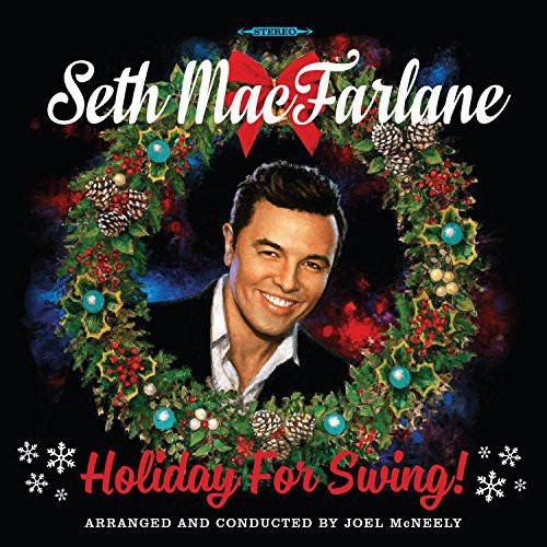 Seth MacFarlane - Holiday For Swing!