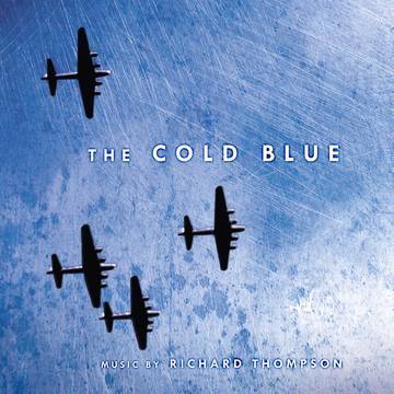 Richard Thompson - The Cold Blue: Original Motion Picture Score