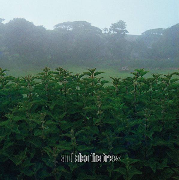 And Also The Trees - And Also The Trees