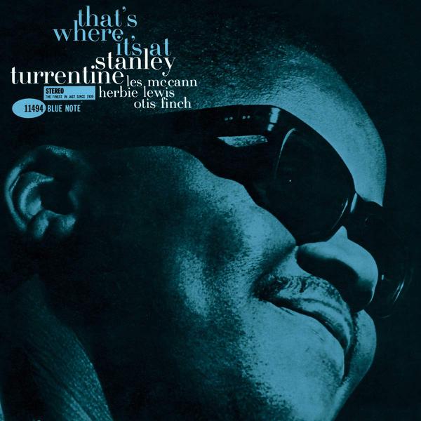Stanley Turrentine - That's Where It's At [Blue Note Tone Poet Series]