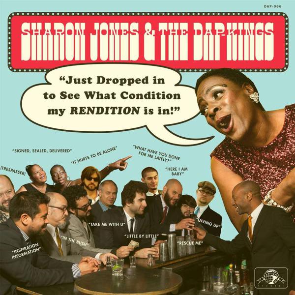 Sharon Jones & The Dap-Kings - Just Dropped In (To See What Condition My Rendition Was In)