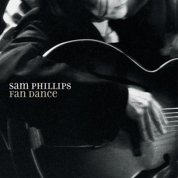 Sam Phillips - Fan Dance