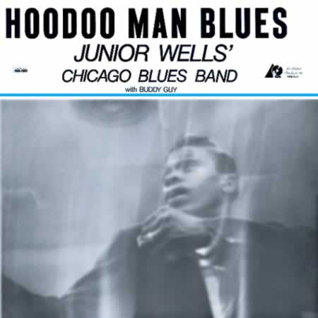 Junior Wells' Chicago Blues Band With Buddy Guy - Hoodoo Man Blues [2-lp, 45 RPM]