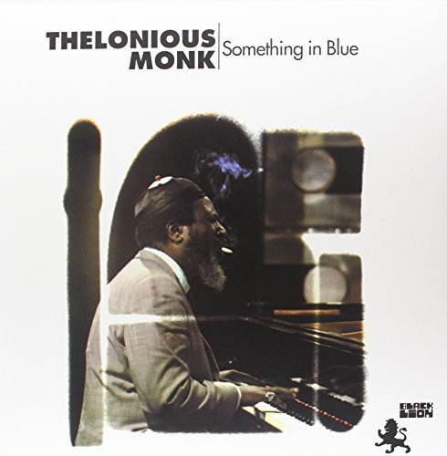 Thelonious Monk - Something In Blue