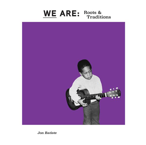 Jon Batiste - We Are: Roots And Traditions