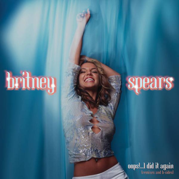 Britney Spears - Oops!...I Did It Again (Remixes And B-sides) [Blue Vinyl] [STRICT LIMIT 1 PER CUSTOMER]