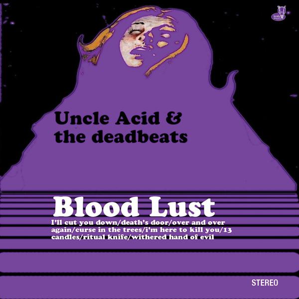 [DAMAGED] Uncle Acid & The Deadbeats - Blood Lust