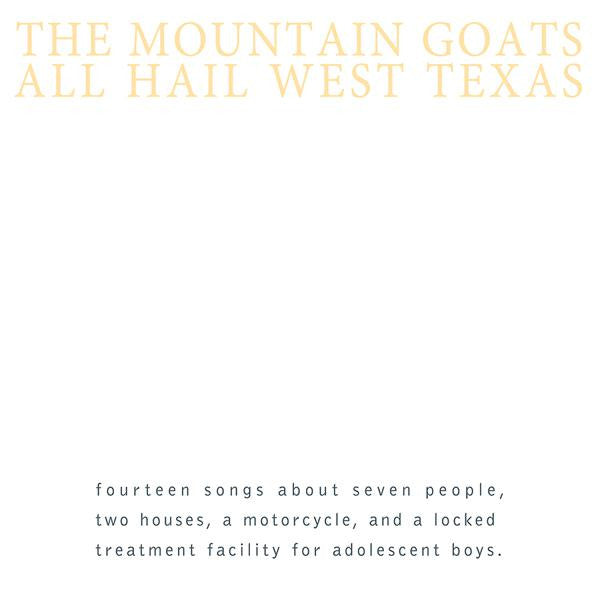 Mountain Goats, The - All Hail West Texas