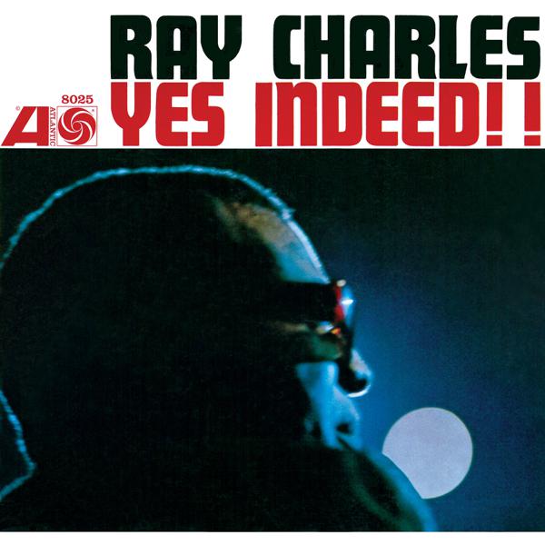 Ray Charles - Yes Indeed! [Mono, Brick and Mortar Exclusive]