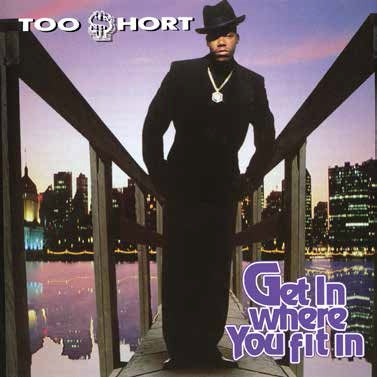 Too $hort - Get In Where You Fit In