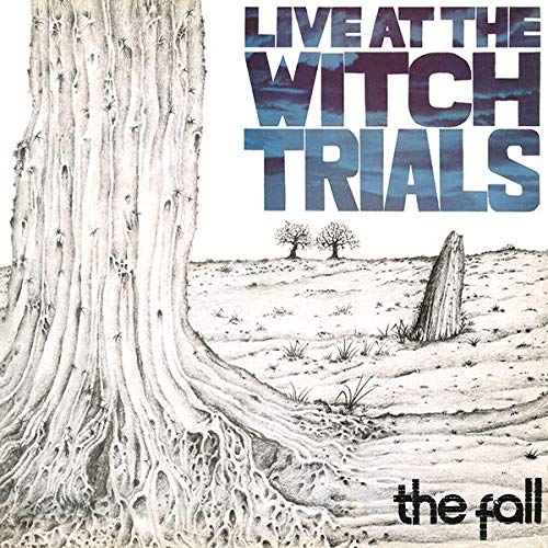 The Fall - Live At The Witch Trials