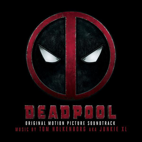 Tom Holkenborg AKA Junkie XL - Deadpool (Original Motion Picture Soundtrack)