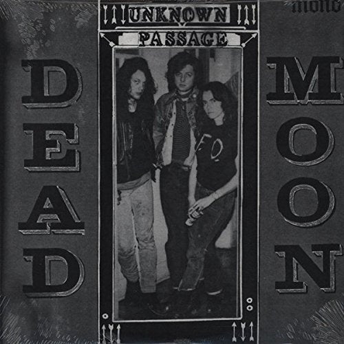 <b>Dead Moon </b><br><i>Unknown Passage</i>