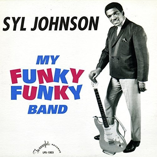 Syl Johnson - My Funky Funky Band