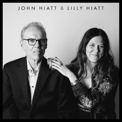 John Hiatt & Lilly Hiatt - You Must Go! / All Kinds Of People