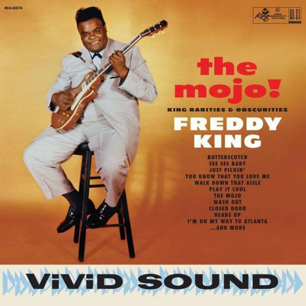 Freddy King - The Mojo! King Rarities & Obscurities