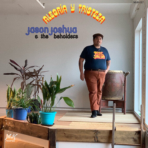 Jason Joshua & The Beholders - Alegria Y Tristeza