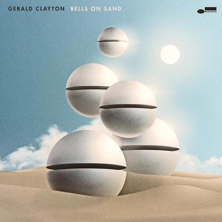 Gerald Clayton - Bells On Sand