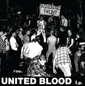 Agnostic Front - United Blood (The Extended Session)