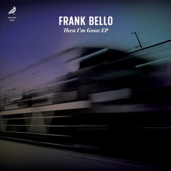 Frank Bello - Then I'm Gone EP