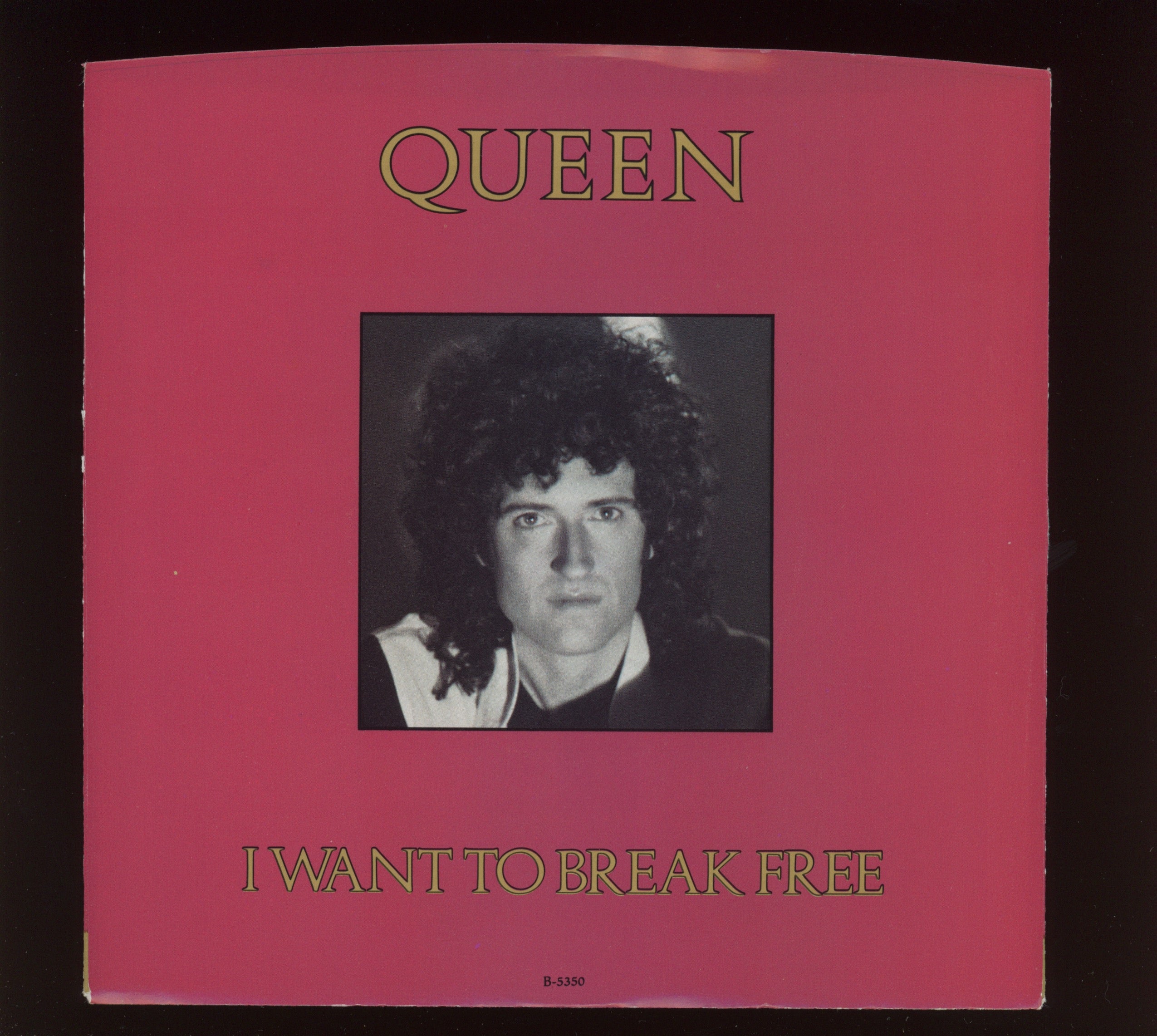 Queen - I Want To Break Free on Capitol With Picture Sleeve Brian May
