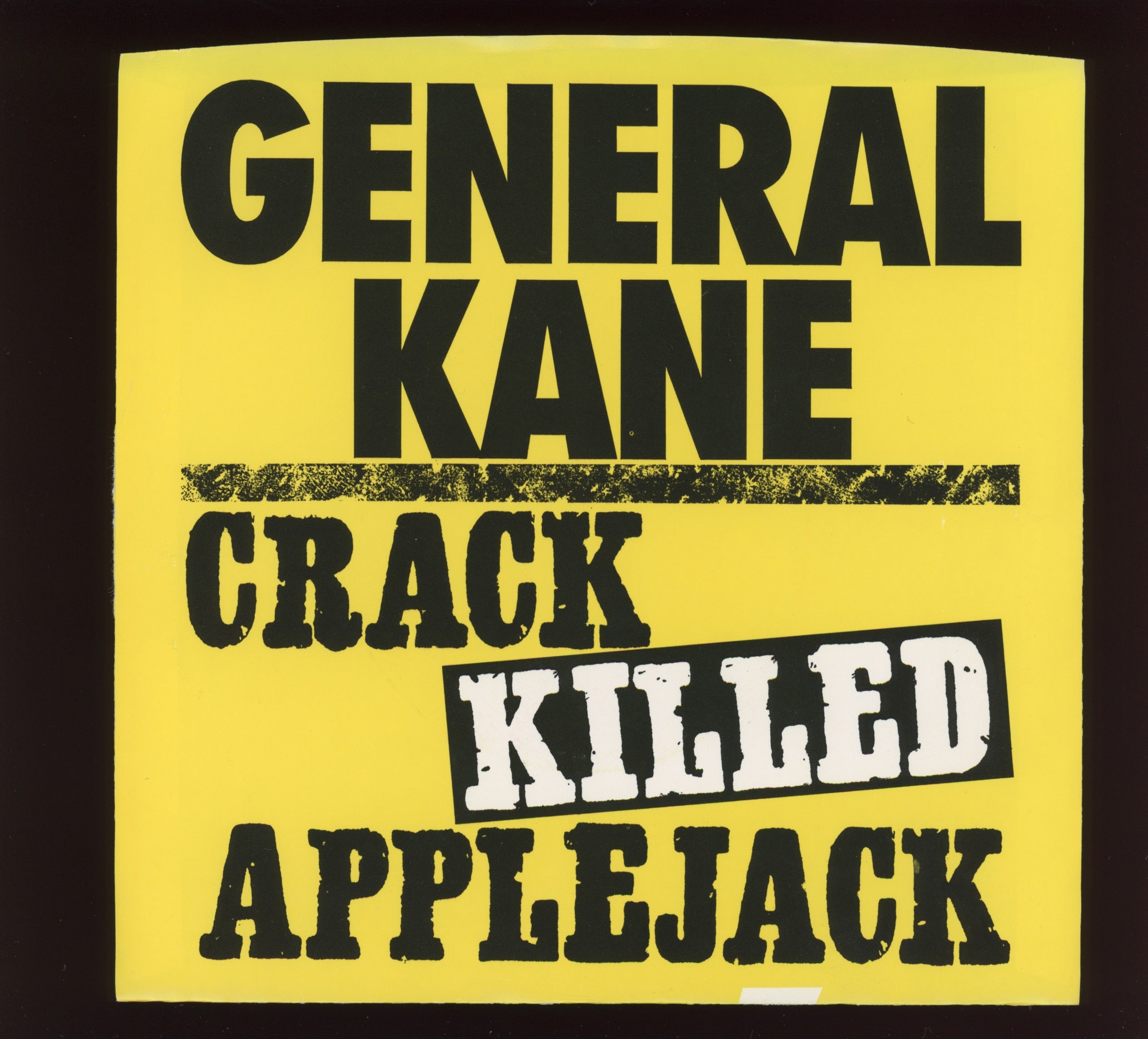 General Kane - Crack Killed Applejack on Gordy With Picture Sleeve