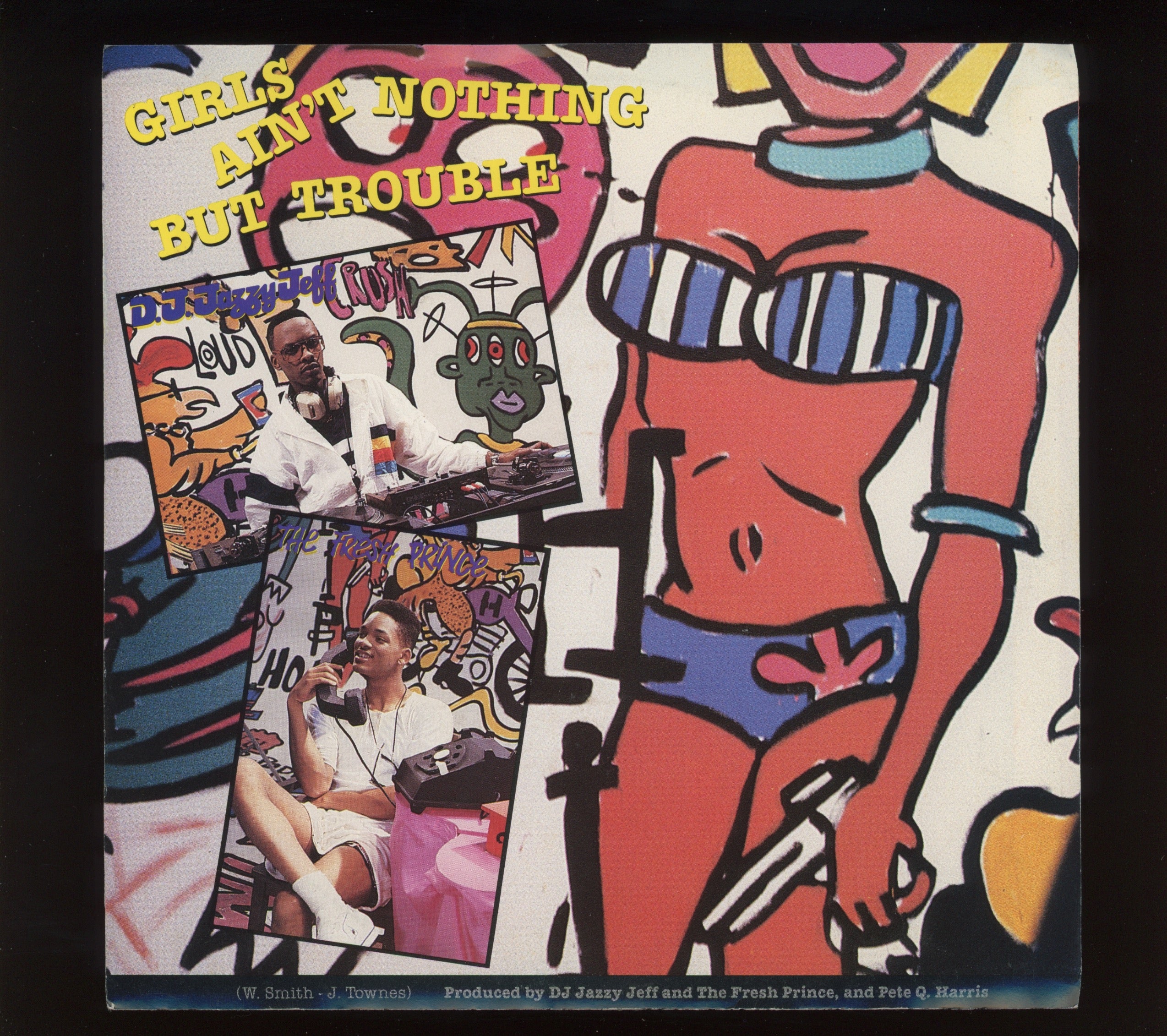 DJ Jazzy Jeff & The Fresh Prince - Girls Ain't Nothing But Trouble on Jive With Picture Sleeve