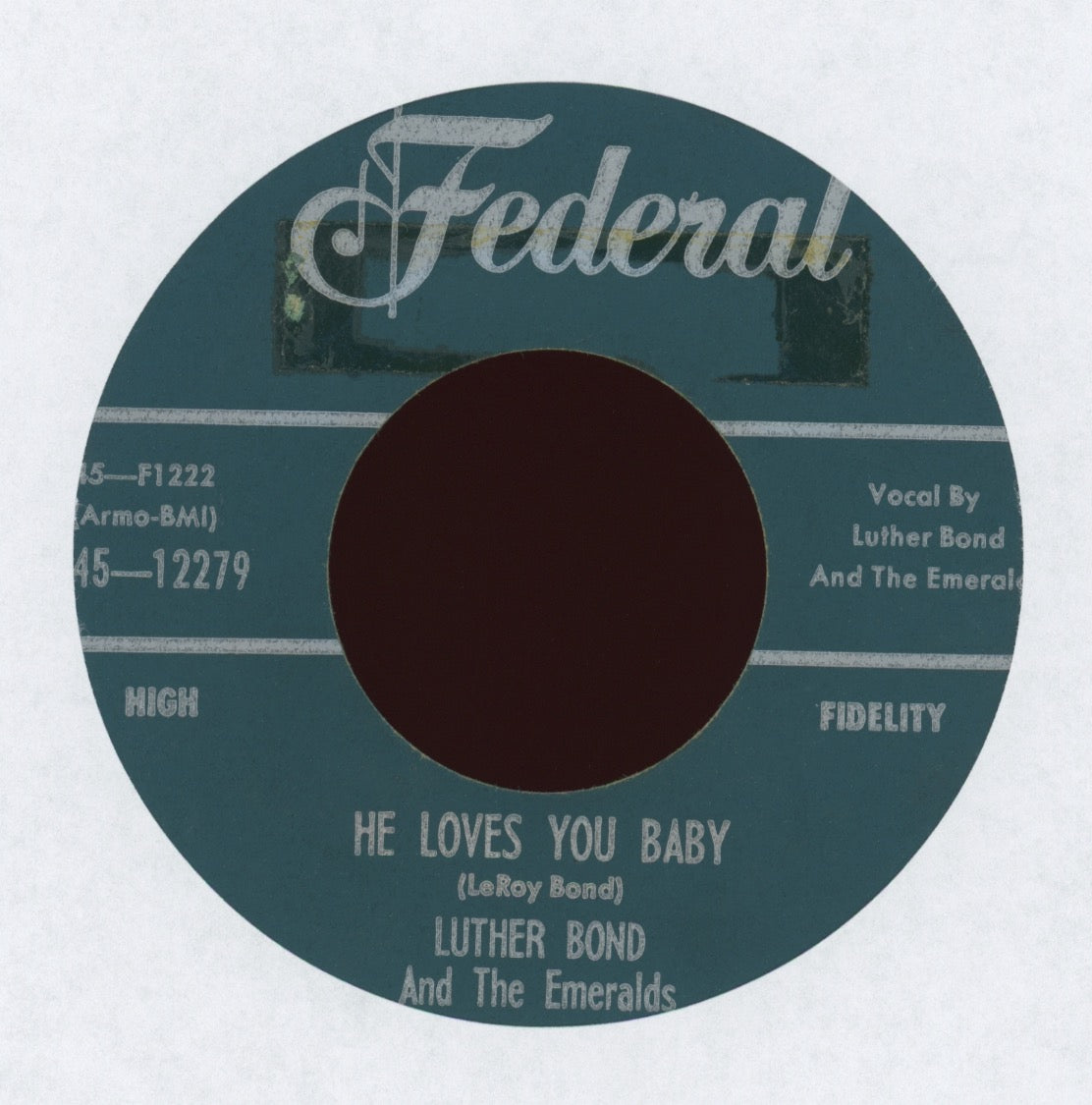 Luther Bond And The Emeralds - He Loves You Baby on Federal
