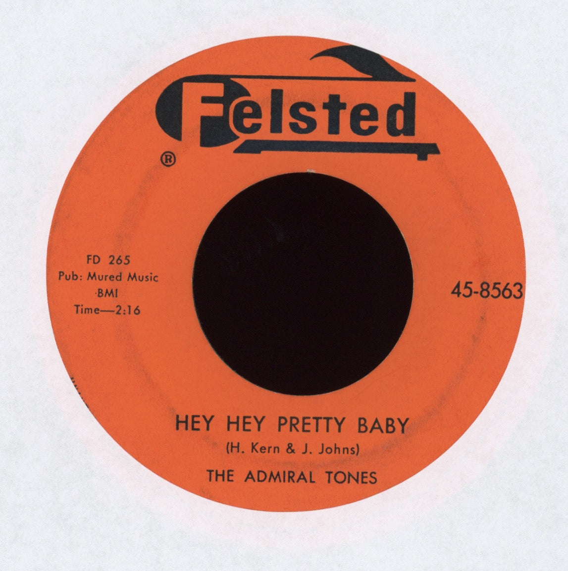 The Admiral Tones - Rocksville, PA. / Hey Hey Pretty Baby on Felsted