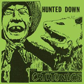 [DAMAGED] The Catatonics - Hunted Down