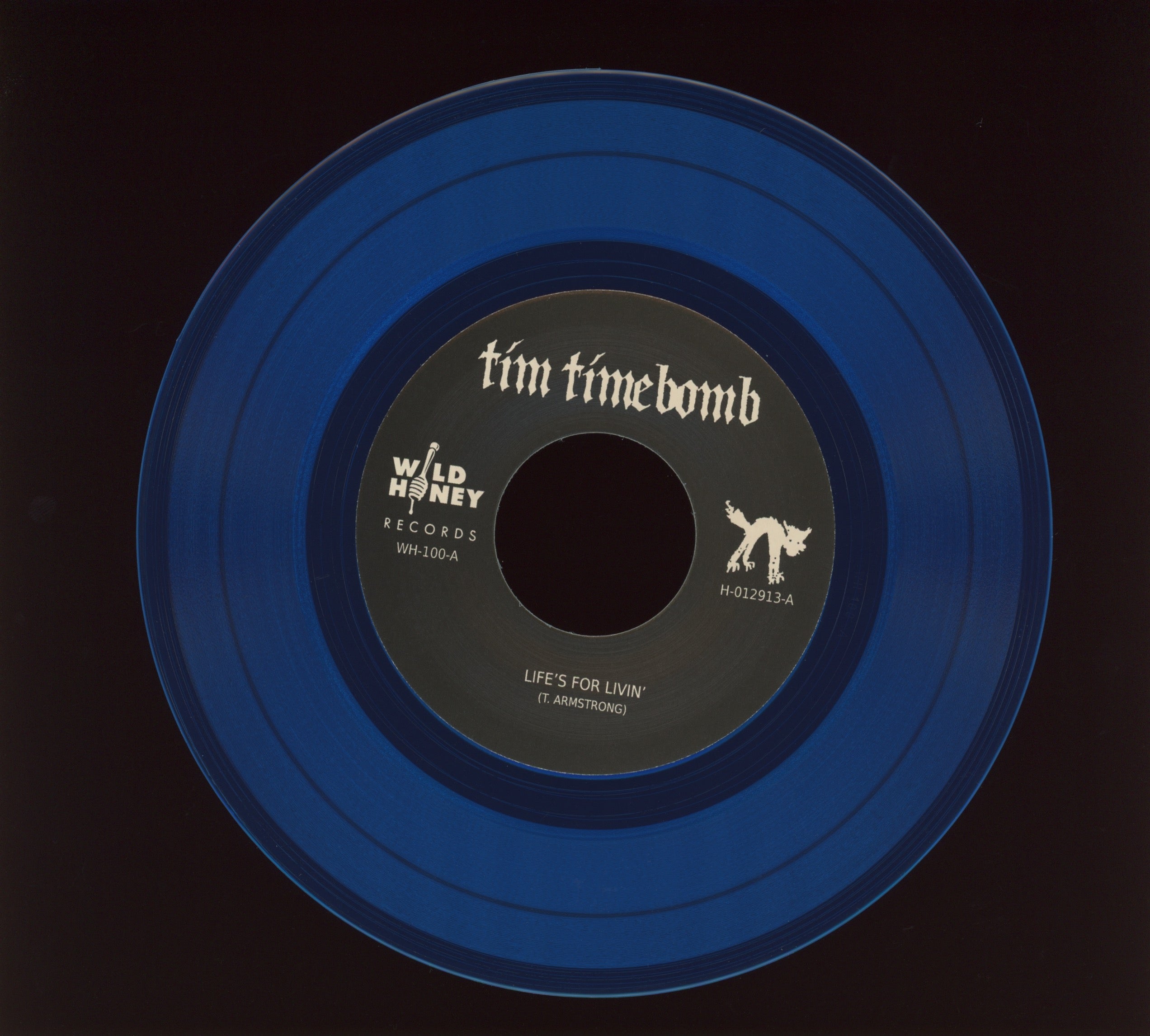 Tim Timebomb - Life's For Livin' on Wild Honey Blue Vinyl