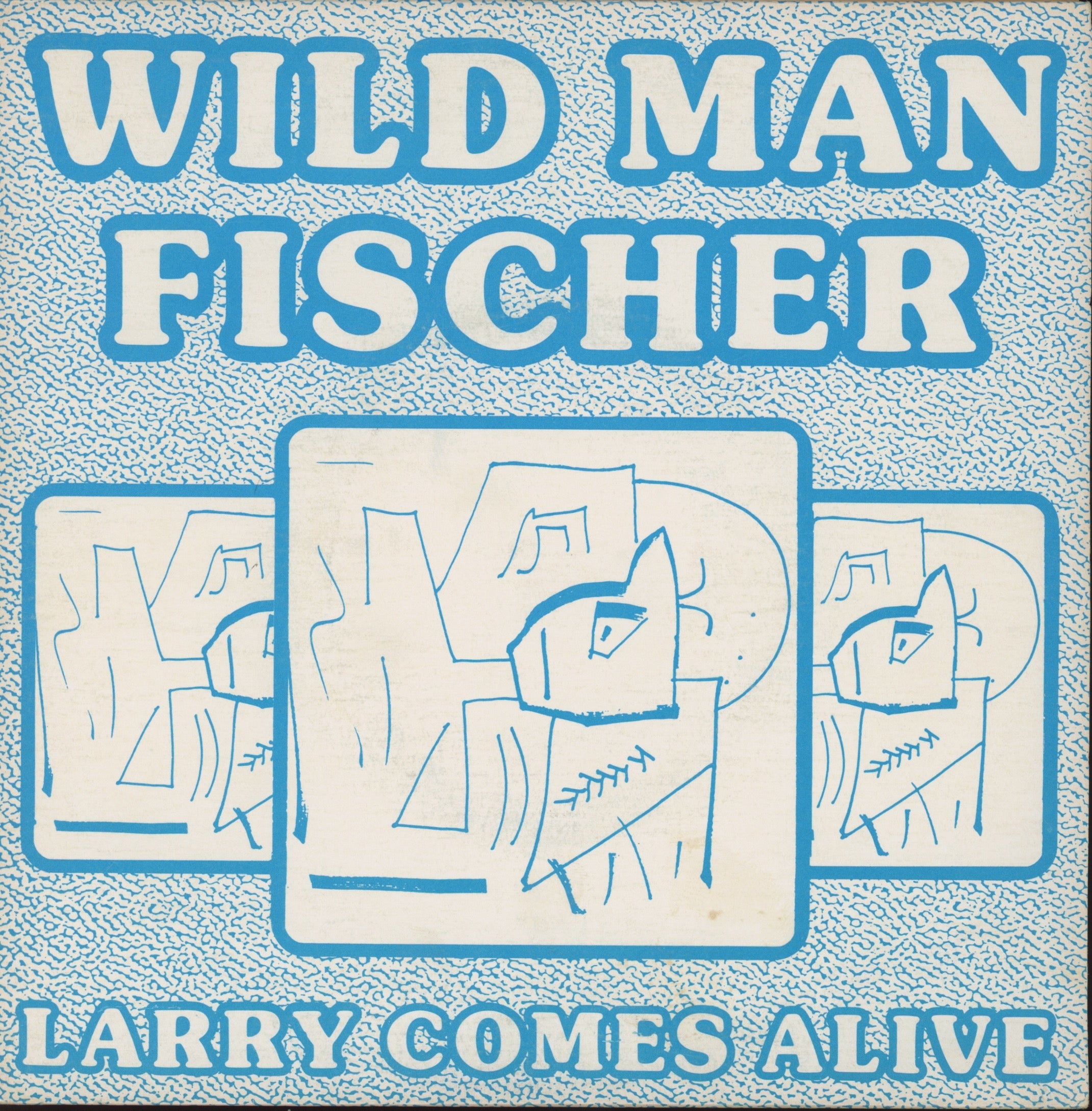 Wild Man Fischer - Larry Comes Alive on A.T.C.