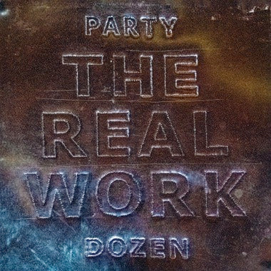 Party Dozen - The Real Work [Pearlescent Bronze Vinyl]