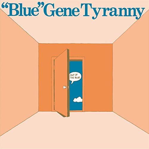 Blue Gene Tyranny - Out Of The Blue